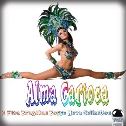 Alma Carioca - A Fine Brazilian Bossa Nova Collection (2013) ExtraBall Records