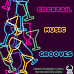 Cocktail Music Grooves: Dance & Lounge Moods for an Exciting Night (2015) ExtraBall Records