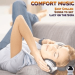 Comfort Music: Easy Chilled Songs to Get Lazy on the Sofa (2015) ExtraBall Records