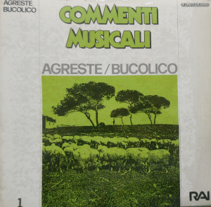 Commenti Musicali - Agreste - Bucolico (1988) Fonit Cetra RAI