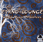 Ethno Lounge - World Music Ambiences (2013) ExtraBall Records - Digital Download