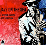 Jazz On The Sea: A Refined Smooth Jazz Selection (2014) ExtraBall Records