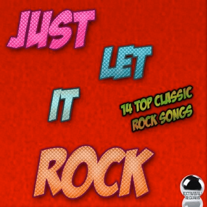 Just Let It Rock - 14 Top Classic Rock Songs (2014) Download compilation ExtraBall Records