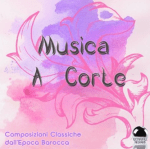 Musica a corte: Composizioni classiche dall'epoca barocca (2014) ExtraBall Records