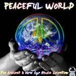 Peaceful World: The Ambient and New Age Music Selection (2014) ExtraBall (1 Dec)Peaceful World: The Ambient and New Age Music Selection (2014) ExtraBall (1 Dec)
