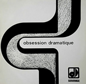 Obsession dramatique (1973) compilation LP [France] (SI 813)