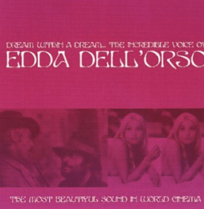 Edda Dell'Orso - Dream Within A Dream: Incredible Voice Of (2005) Ei