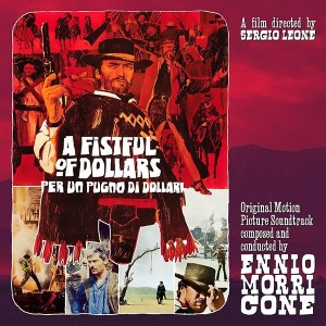 Ennio Morricone - A Fistful Of Dollars : Per un pugno di dollari (2014 Reissue) GDM