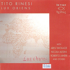 Tito Rinesi - Lux Oriens (1997) Iktius