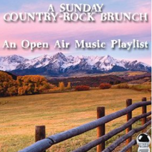 A Sunday Country-Rock Brunch: An Open Air Music Playlist (2015) ExtraBall Records