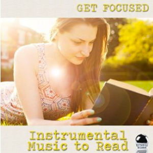 Get Focused: Instrumental Music to Read (2015) ExtraBall Records