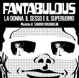 Sandro Brugnolini - Fantabulous OST (2015 Reissue) (1968) Four Flies Records