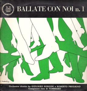 Giuliano Sorgini e Roberto Pregadio and Complesso di Tommaso - Ballate con noi n. 1 (1969) Leonardi