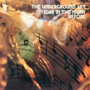 The Underground Set - War In The Night Of War (1971) Tickle
