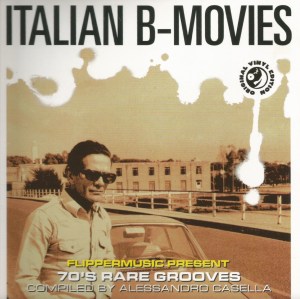Various Artists - Italian B-Movies - 70's Rare Grooves (2008) Primrose Music